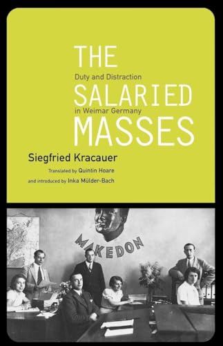 The Salaried Masses: Duty and Distraction in Weimar Germany von Verso